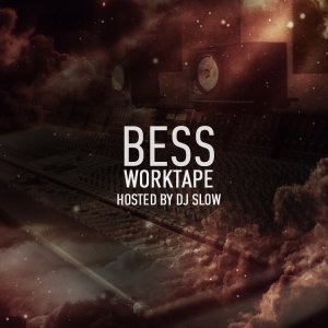Bess, DJ Slow - WorkTape (2013)